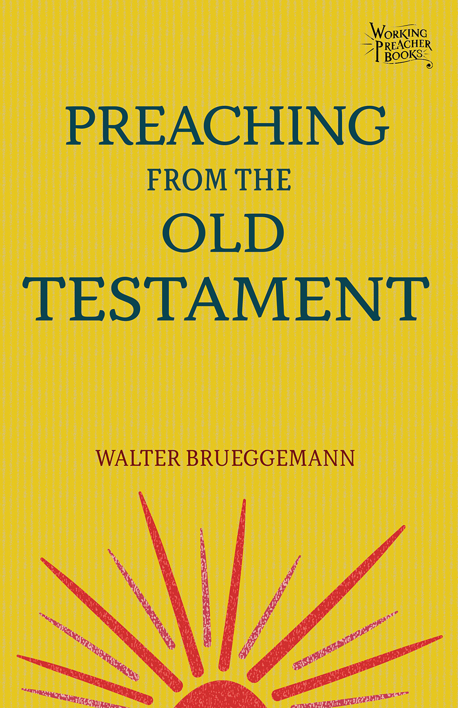 Preaching from the Old Testament – Walter Brueggemann