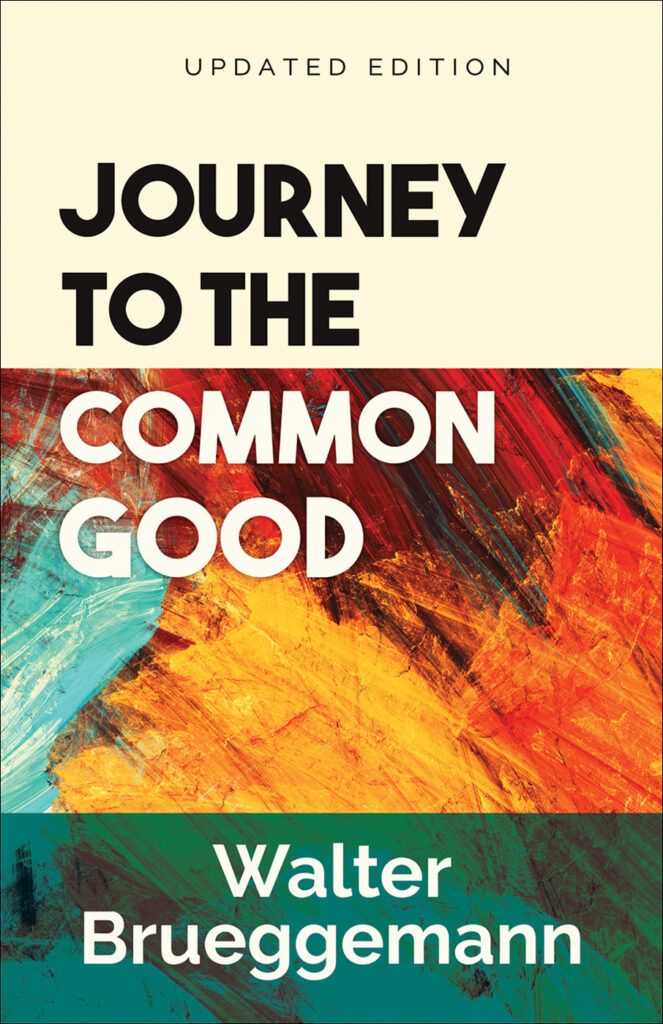 journey-to-the-common-good-updated-edition-walter-brueggemann