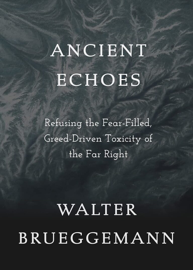 Ancient Echoes – Walter Brueggemann