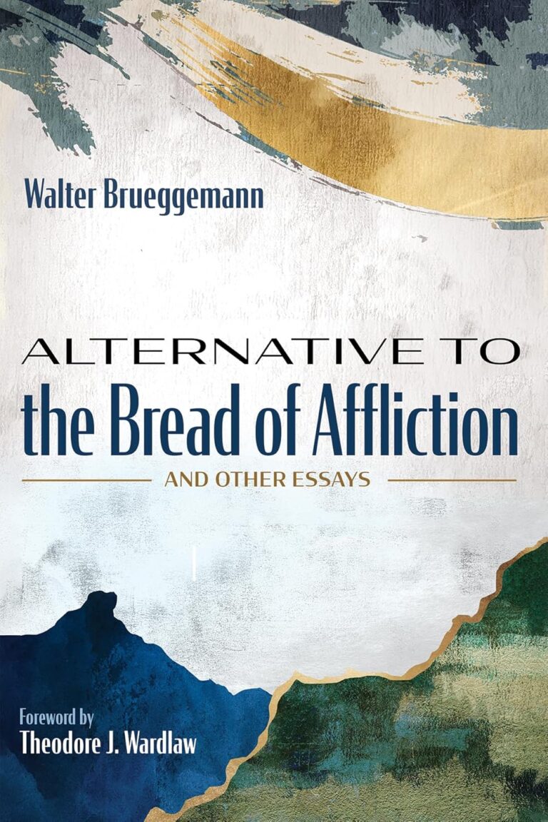 alternative-to-the-bread-of-affliction-walter-brueggemann